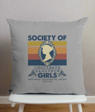 Society of Obstinate Headstrong Girls Cushion