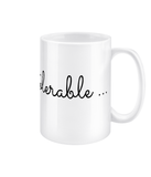 She Is Tolerable Mug