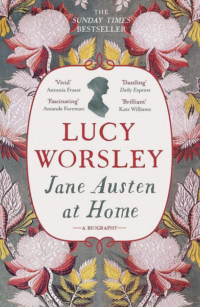 Jane Austen at Home: A Biography -  thejaneaustenshop.co.uk