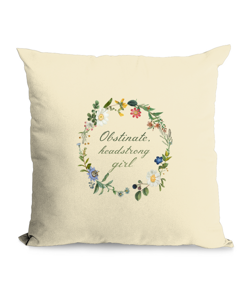 Obstinate Headstrong Girl Floral Cushion