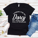 Looking for My Darcy T-Shirt