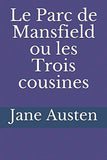 Le Parc de Mansfield ou les Trois cousines - French Edition