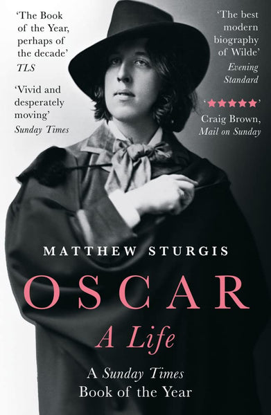 Oscar: A Life by Matthew Sturgis