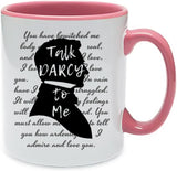 Jane Austen Talk Darcy To Me Mug