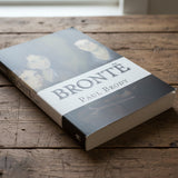 Brontë: A Biography of the Literary Family by Paul Brody