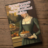 Regency Repasts: 99 Culinary Delights Inspired by Pride and Prejudice