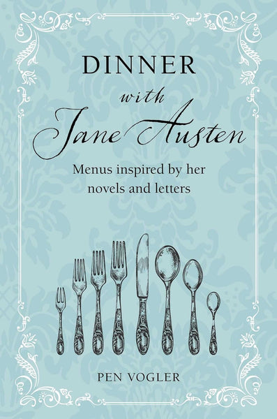 Dinner with Jane Austen Recipe Book