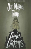 Our Mutual Friend - Wordsworth Classics