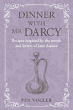 Dinner with Mr Darcy Recipe Book