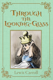 Through the Looking-Glass - The Original 1871 Illustrated Edition