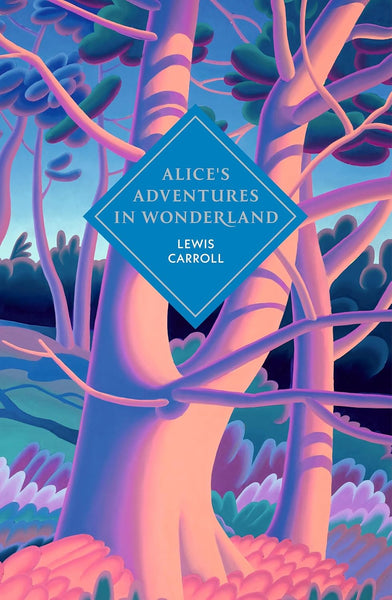 Alice's Adventures in Wonderland and Through the Looking Glass - Vintage Collector's Classics