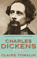 Charles Dickens: A Life by Claire Tomalin