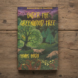 Under The Greenwood Tree - Wordsworth Classics