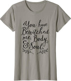 Jane Austen Bewitched Me Body and Soul T-Shirt