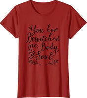 Jane Austen Bewitched Me Body and Soul T-Shirt
