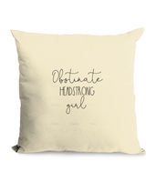 Obstinate Headstrong Girl Cushion 