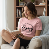 Looking for My Darcy T-Shirt