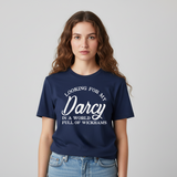 Looking for My Darcy T-Shirt