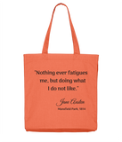 Mansfield Park Nothing Ever Fatigues Tote Bag