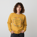 Obstinate Headstrong Girl! Sweatshirt