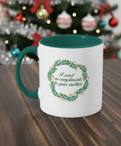 Send No Compliments Mug