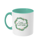 Send No Compliments Mug