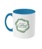 Send No Compliments Mug