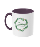 Send No Compliments Mug