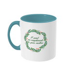 Send No Compliments Mug