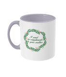 Send No Compliments Mug