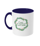 Send No Compliments Mug