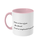 Lady Catherine De Bourgh Quote Mug