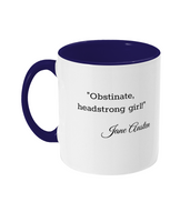 Jane Austen Obstinate Headstrong Girl! Coffee Mug