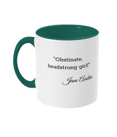 Jane Austen Obstinate Headstrong Girl! Coffee Mug