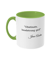 Jane Austen Obstinate Headstrong Girl! Coffee Mug