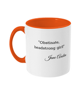 Jane Austen Obstinate Headstrong Girl! Coffee Mug