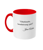 Jane Austen Obstinate Headstrong Girl! Coffee Mug