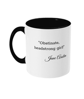 Jane Austen Obstinate Headstrong Girl! Coffee Mug