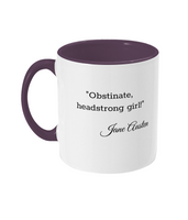 Jane Austen Obstinate Headstrong Girl! Coffee Mug