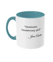 Jane Austen Obstinate Headstrong Girl! Coffee Mug