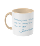 Mansfield Park Nothing Ever Fatigues Mug