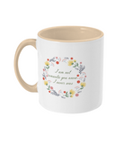 I Am Not Romantic Flower Mug