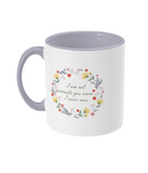 I Am Not Romantic Flower Mug