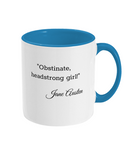 Jane Austen Obstinate Headstrong Girl! Coffee Mug