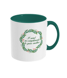 Send No Compliments Mug