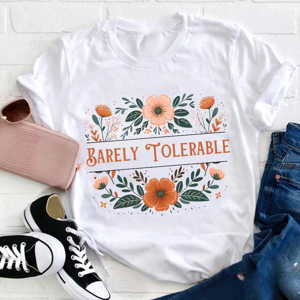 Barely Tolerable T-Shirt