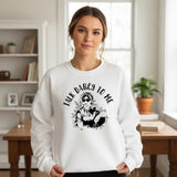 Cool Austen Talk Darcy To Me Sweatshirt