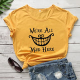 We're All Mad Here Cheshire Cat Classic T-Shirt