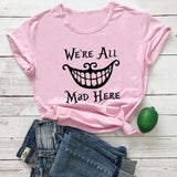 We're All Mad Here Cheshire Cat Classic T-Shirt