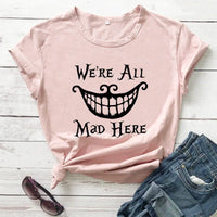 We're All Mad Here Cheshire Cat Classic T-Shirt